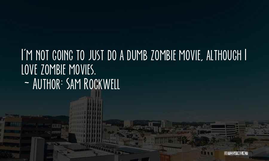 Sam Rockwell Quotes 515459