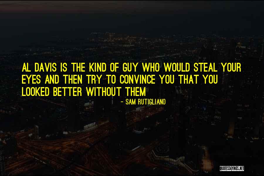 Sam Rutigliano Quotes 2186583 Sam Rutigliano Quotes 2186583