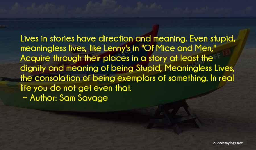 Sam Savage Quotes 1986978
