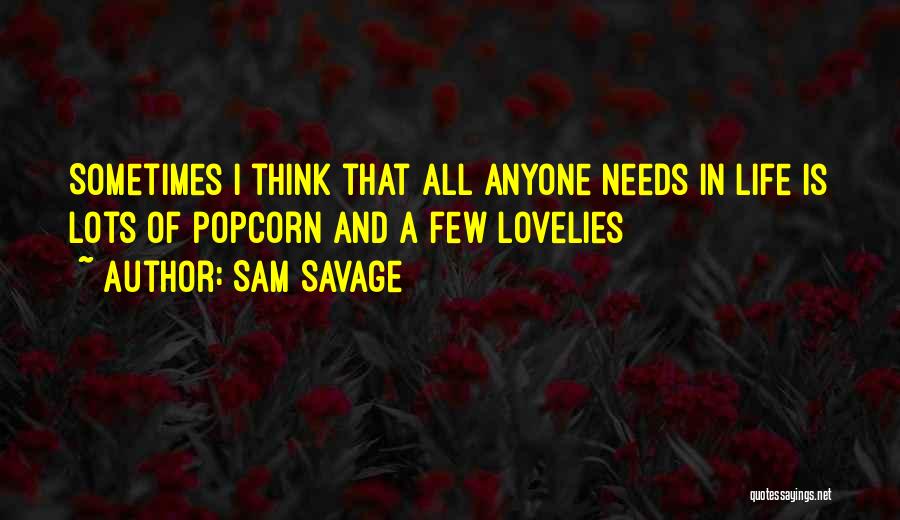 Sam Savage Quotes 2208042