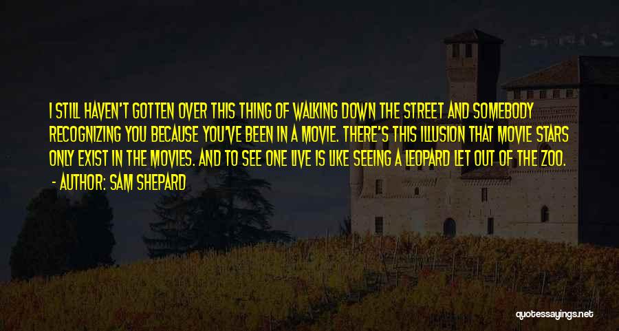 Sam Shepard Movie Quotes By Sam Shepard