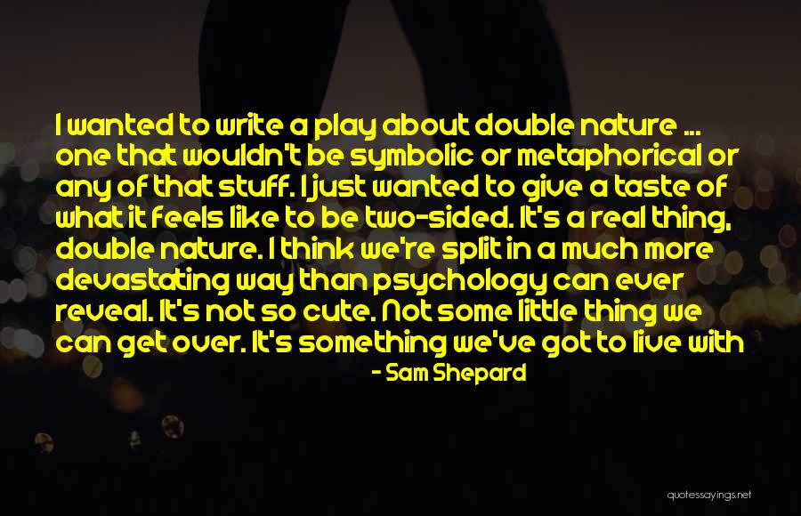 Sam Shepard Quotes 1906012