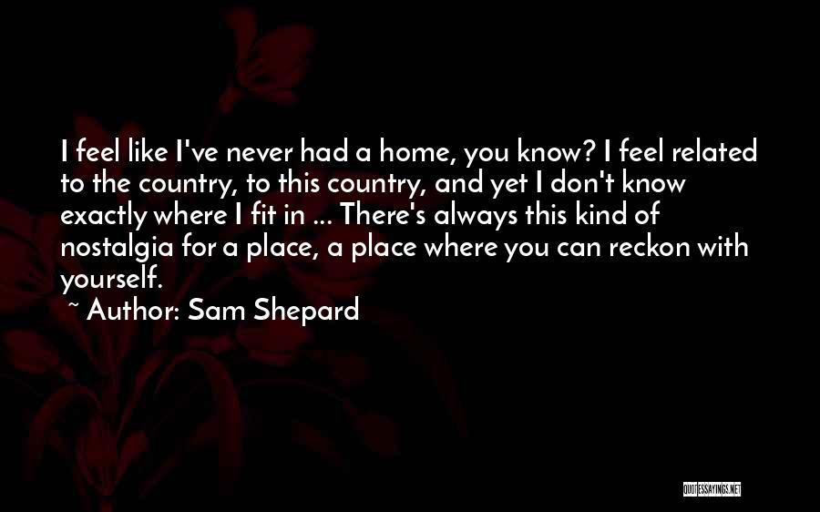 Sam Shepard Quotes 2011663