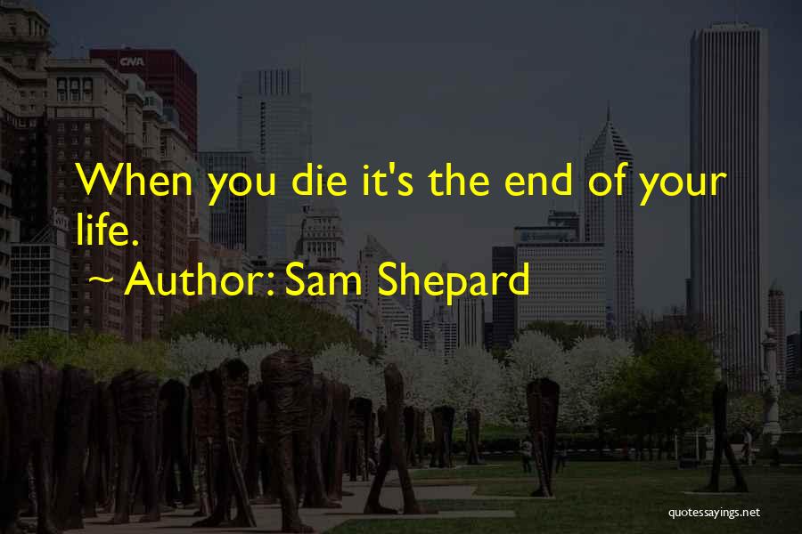 Sam Shepard Quotes 571068