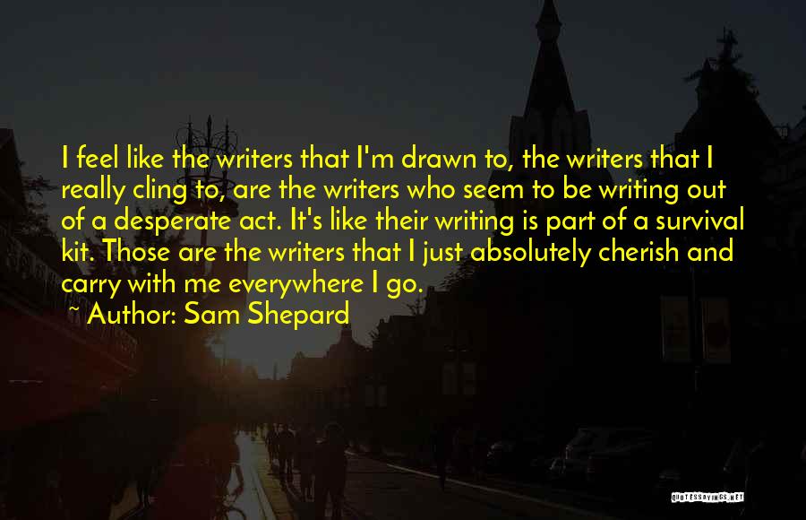 Sam Shepard Quotes 84352