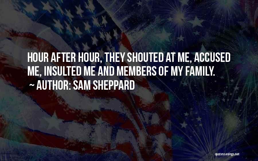 Sam Sheppard Quotes 878608