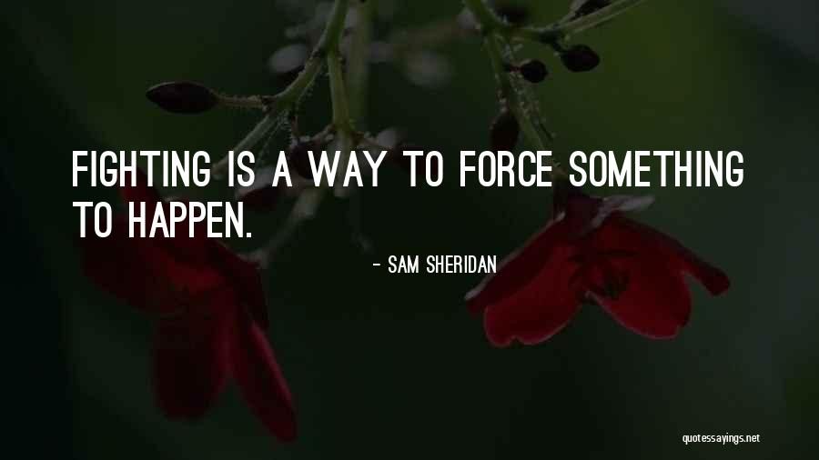 Sam Sheridan Quotes 1393871 Sam Sheridan Quotes 1393871
