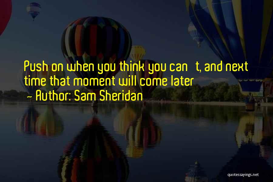 Sam Sheridan Quotes 1861492