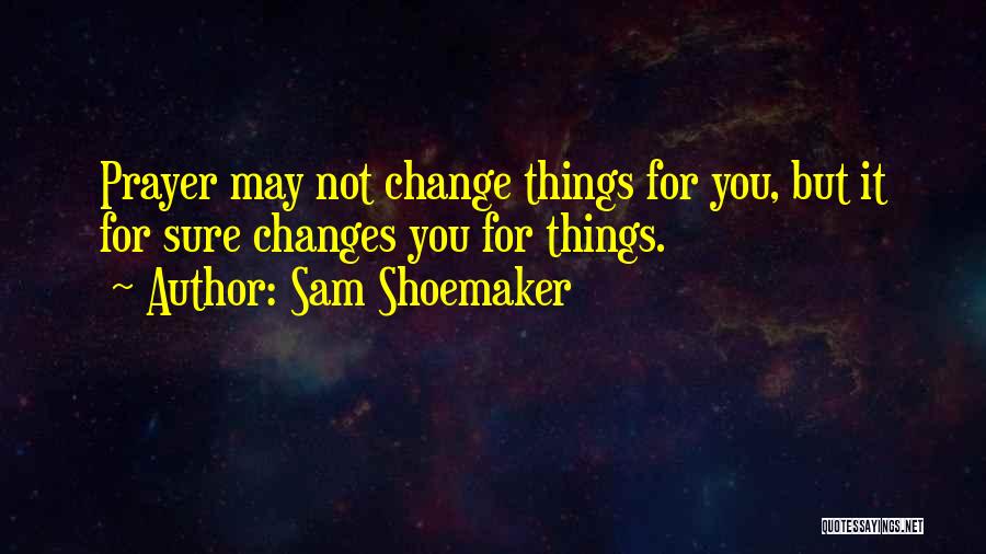 Sam Shoemaker Quotes 1548743