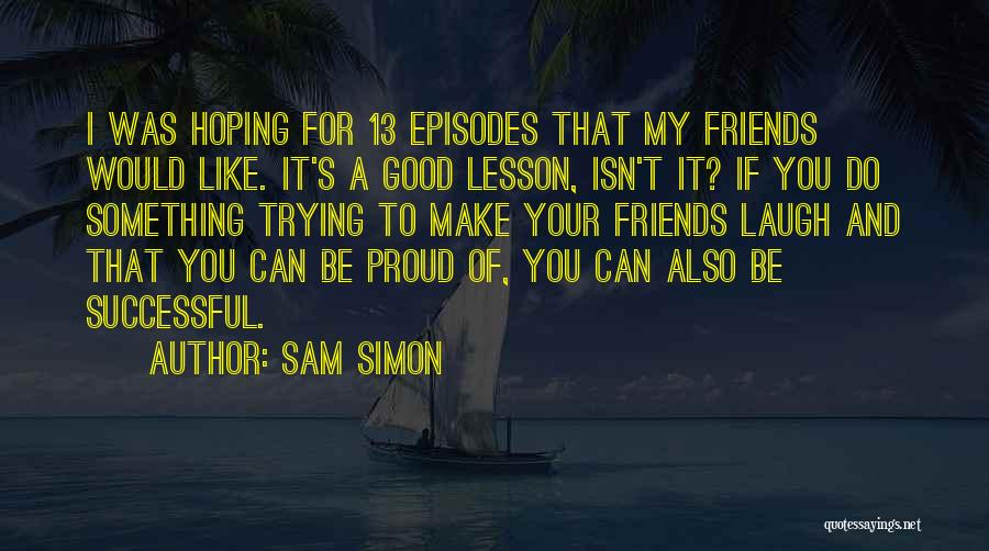 Sam Simon Quotes 1088660