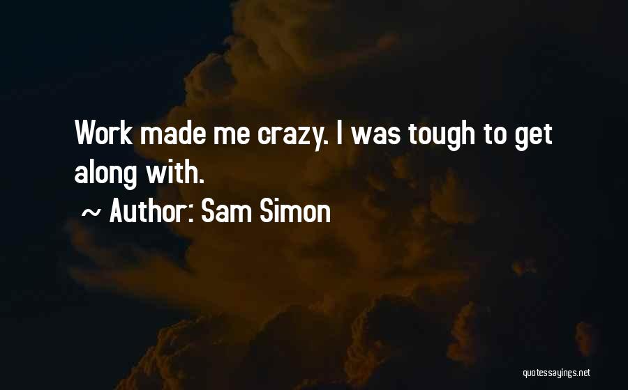 Sam Simon Quotes 1652195