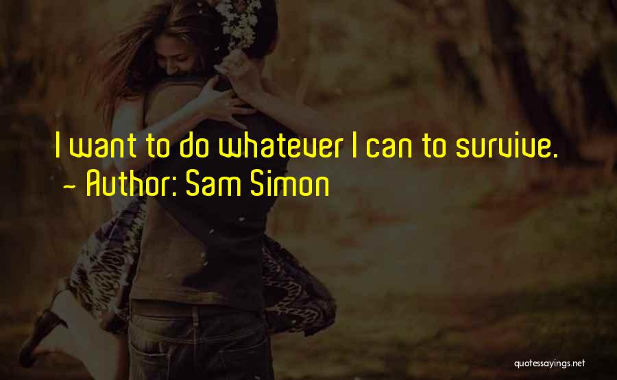 Sam Simon Quotes 1790614