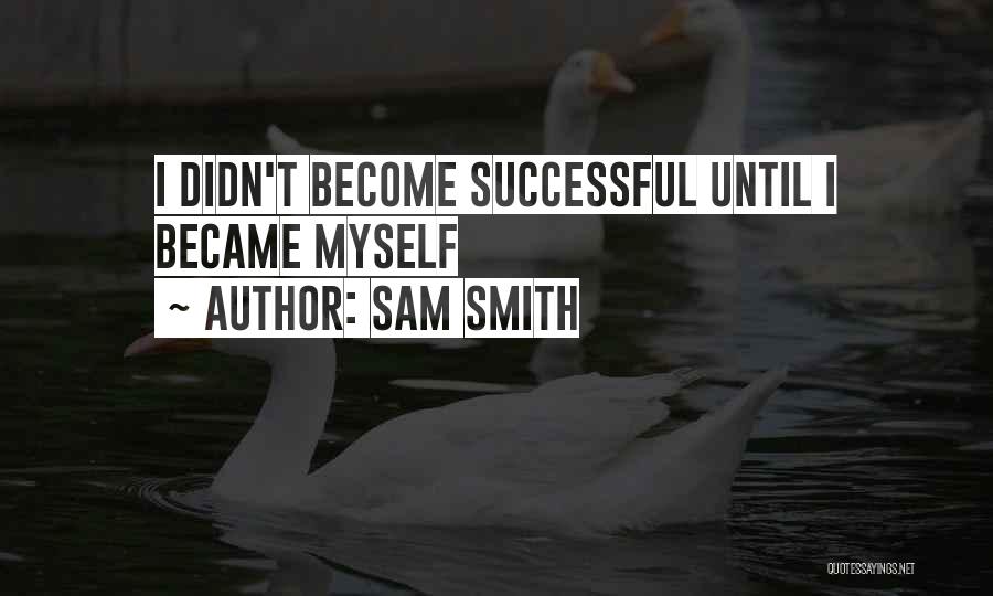 Sam Smith Quotes 1355821
