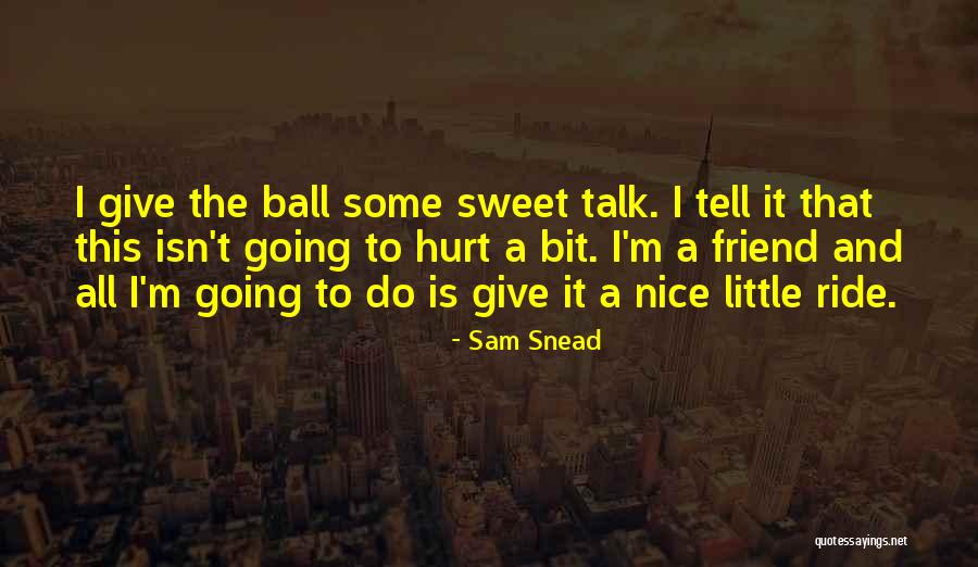 Sam Snead Quotes 1785397