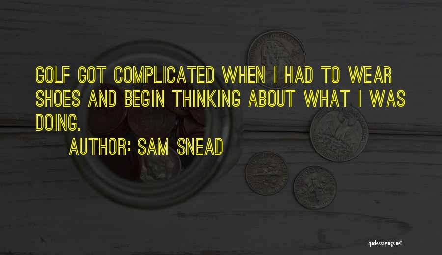 Sam Snead Quotes 555181