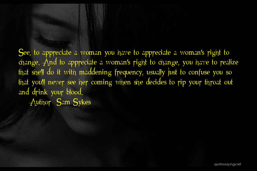Sam Sykes Quotes 1772399
