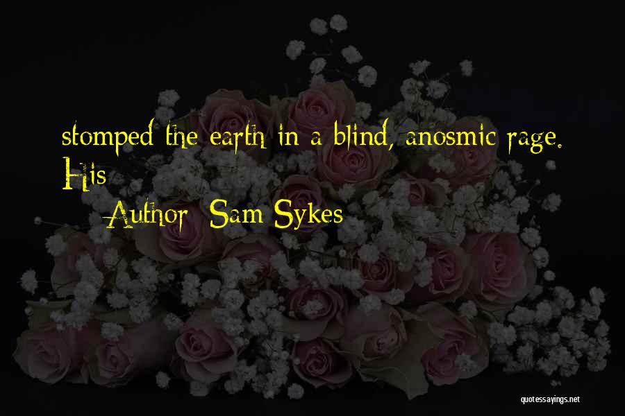 Sam Sykes Quotes 1888765