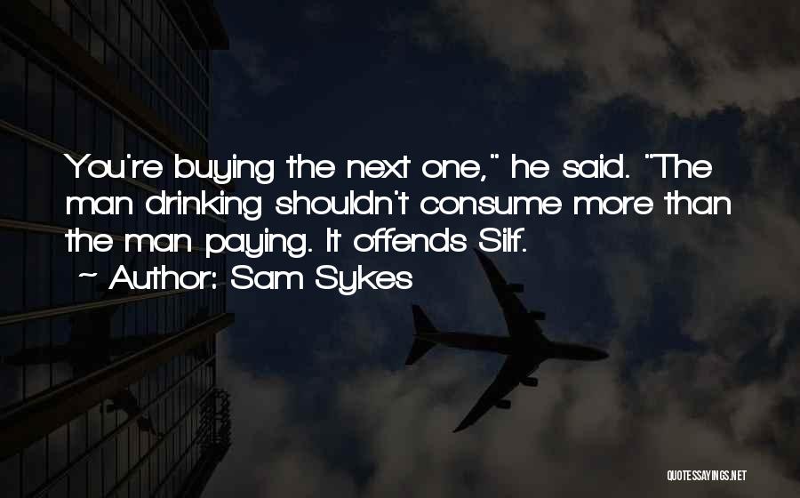 Sam Sykes Quotes 2093264