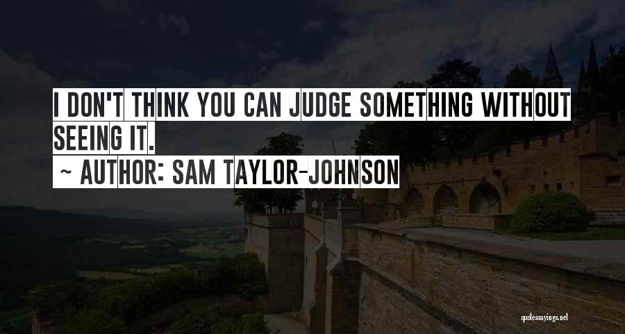 Sam Taylor-Johnson Quotes 190451