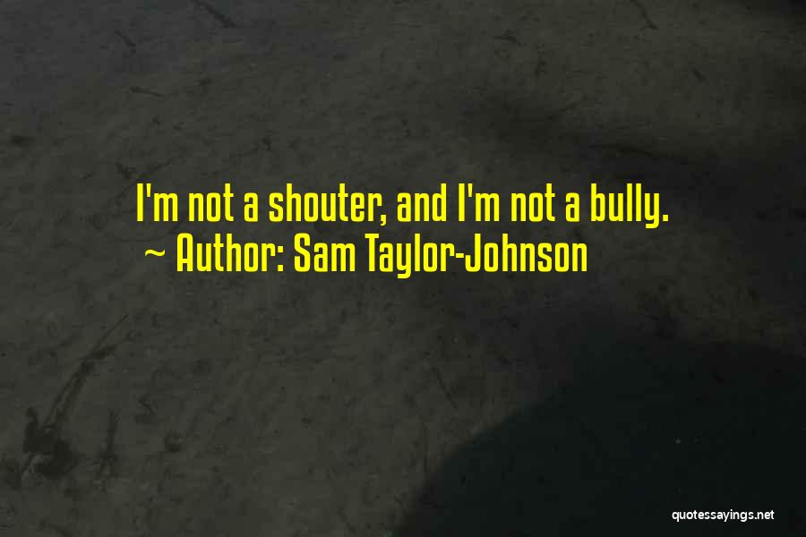 Sam Taylor-Johnson Quotes 1960282