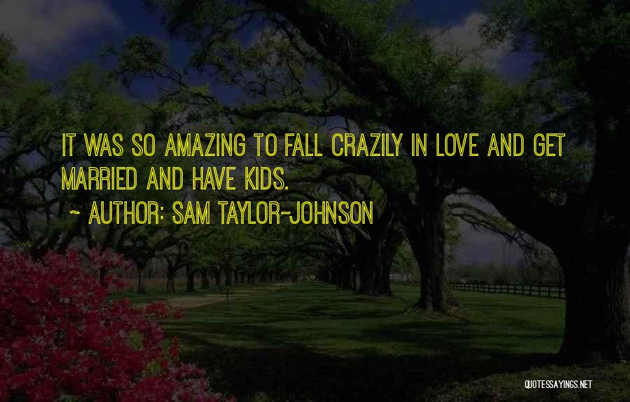 Sam Taylor-Johnson Quotes 2056890