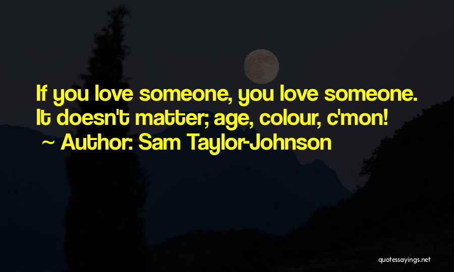 Sam Taylor-Johnson Quotes 352082