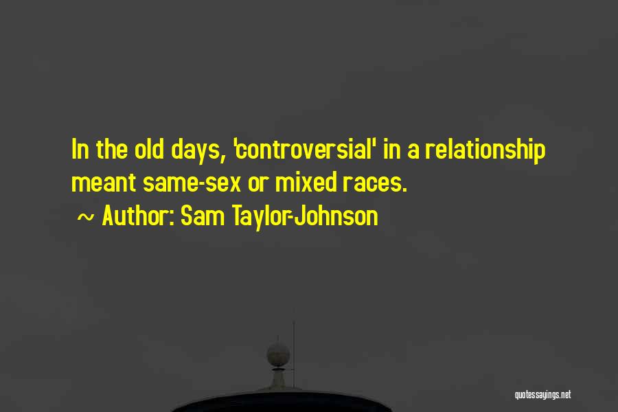 Sam Taylor-Johnson Quotes 364974