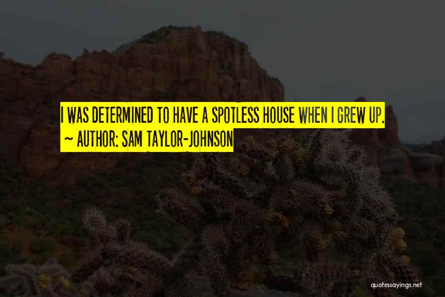 Sam Taylor-Johnson Quotes 622486