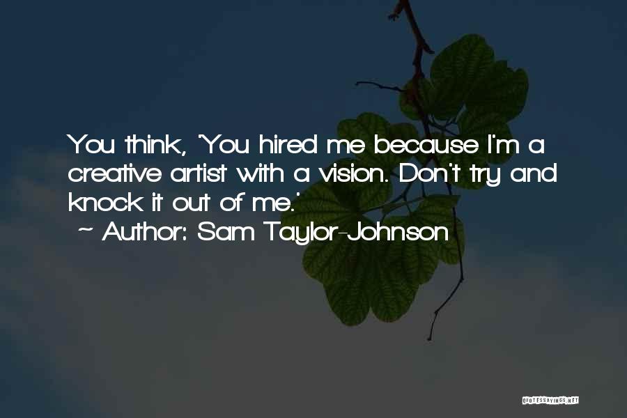 Sam Taylor-Johnson Quotes 892699