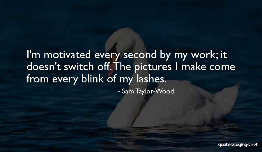 Sam Taylor-Wood Quotes 1460002