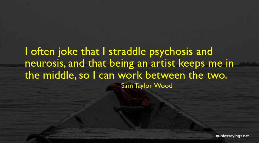 Sam Taylor-Wood Quotes 2218989