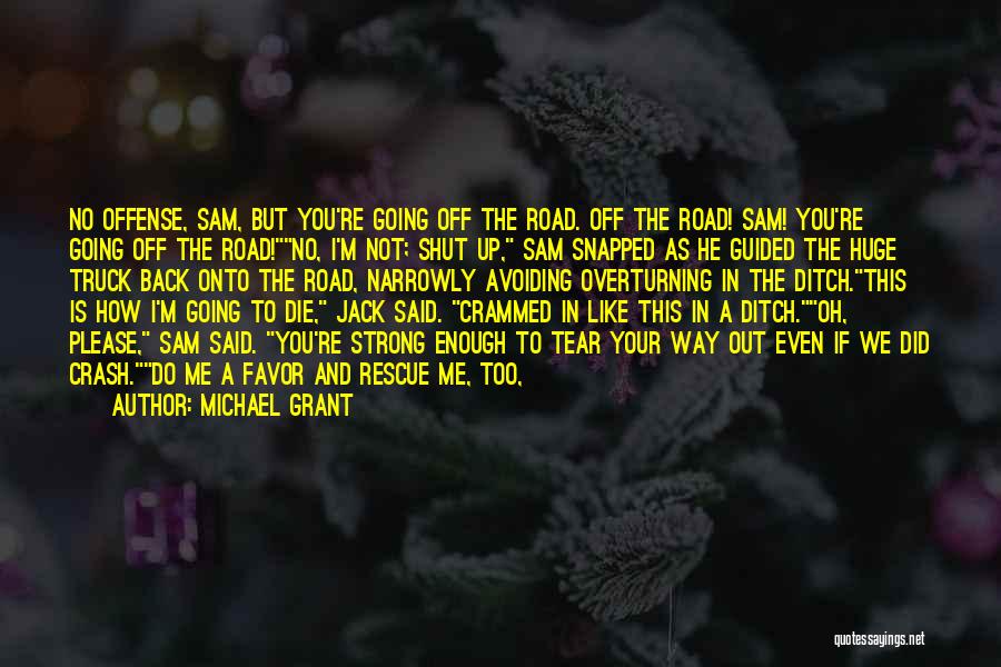 Sam Temple Quotes By Michael Grant