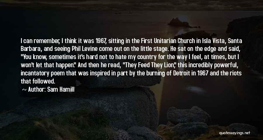 Sam The Lion Quotes By Sam Hamill