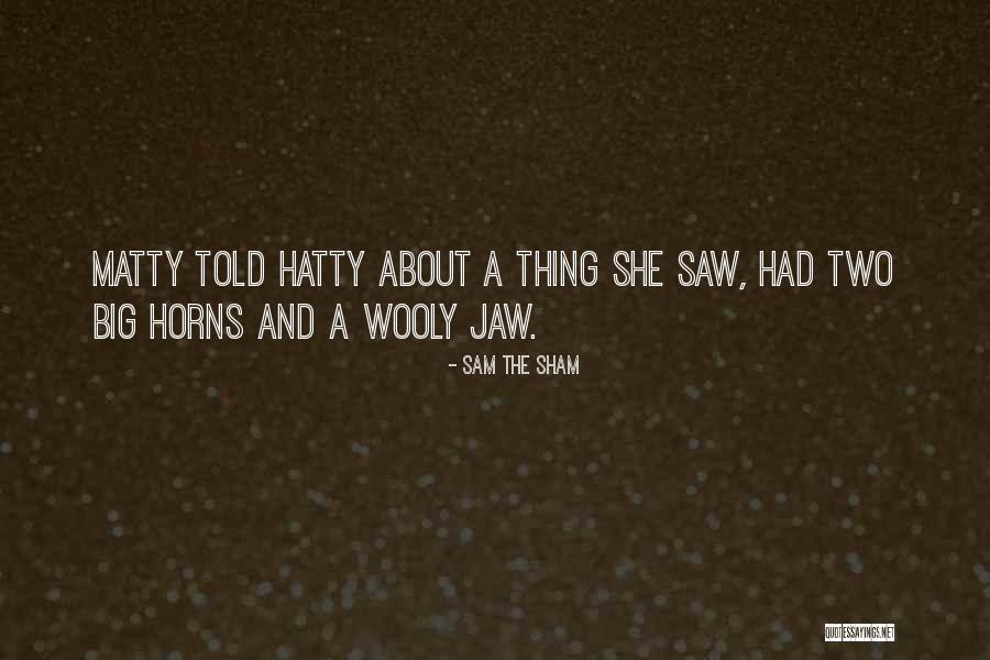 Sam The Sham Quotes 1574977 Sam The Sham Quotes 1574977