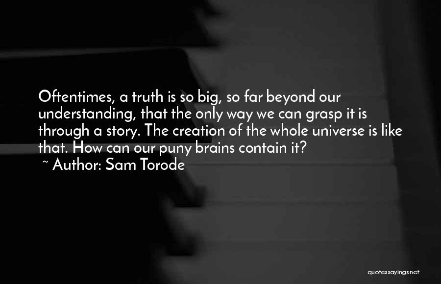 Sam Torode Quotes 1010779