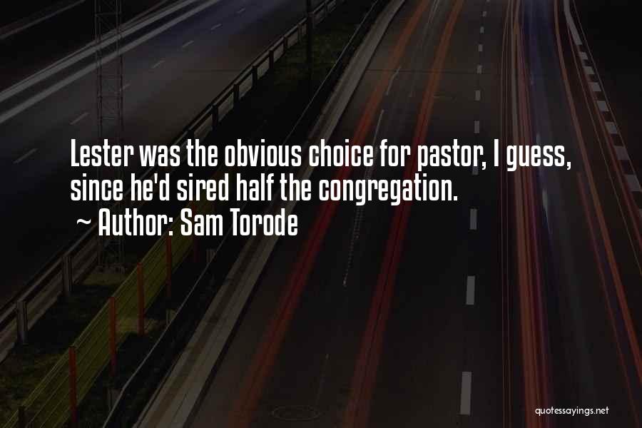 Sam Torode Quotes 1823081