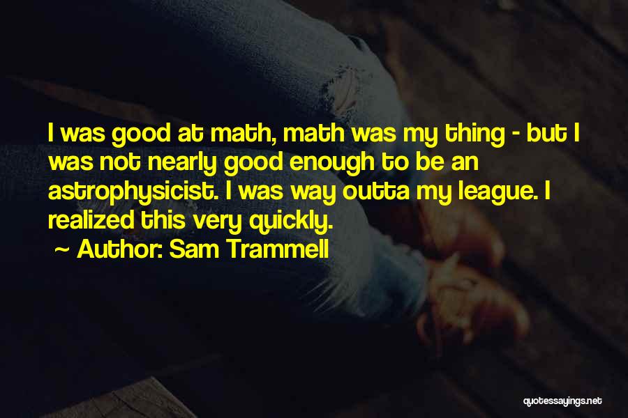 Sam Trammell Quotes 2066590