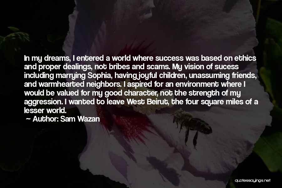 Sam Wazan Quotes 461697