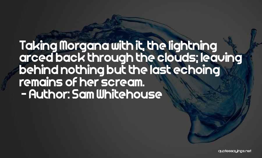 Sam Whitehouse Quotes 309065