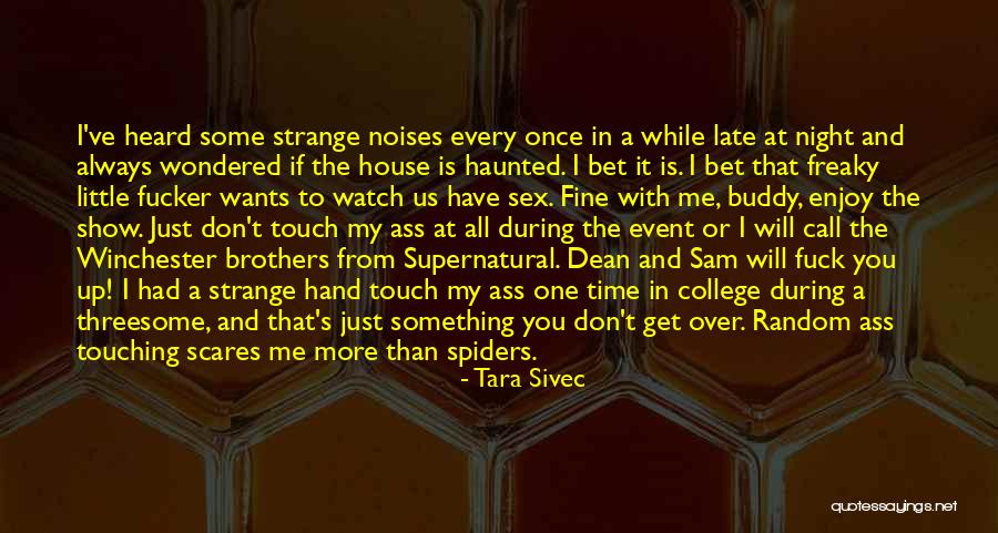 Sam Winchester Quotes By Tara Sivec