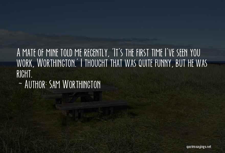 Sam Worthington Quotes 1071557