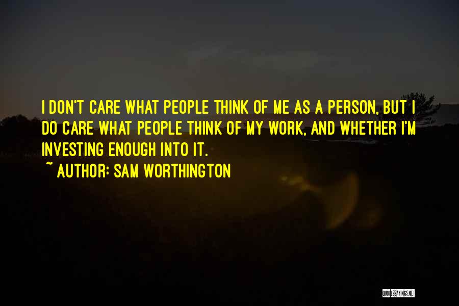 Sam Worthington Quotes 1163948