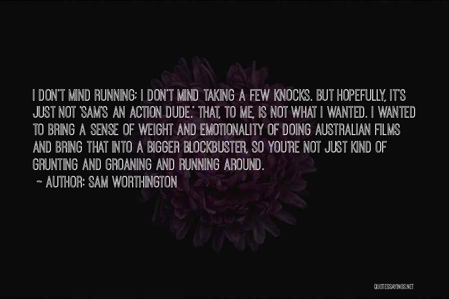 Sam Worthington Quotes 1320331