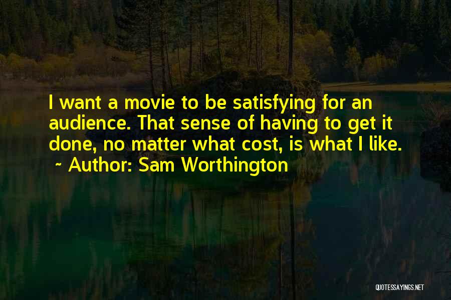 Sam Worthington Quotes 1607972