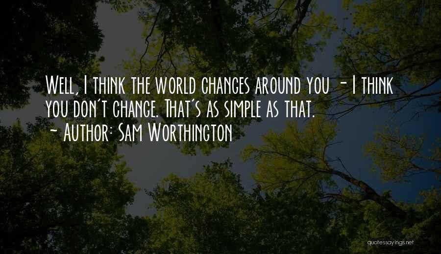 Sam Worthington Quotes 1690091