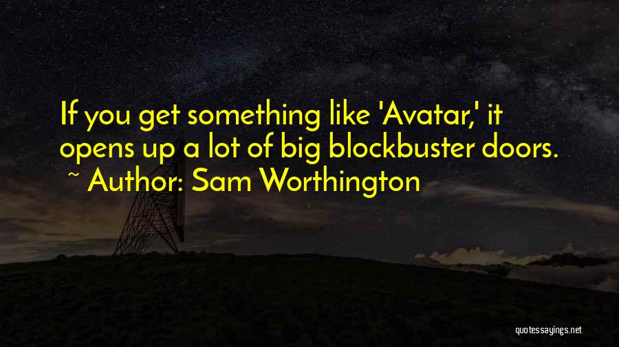 Sam Worthington Quotes 1923886