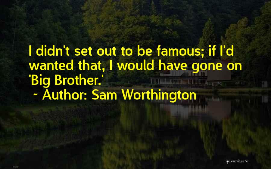 Sam Worthington Quotes 255610