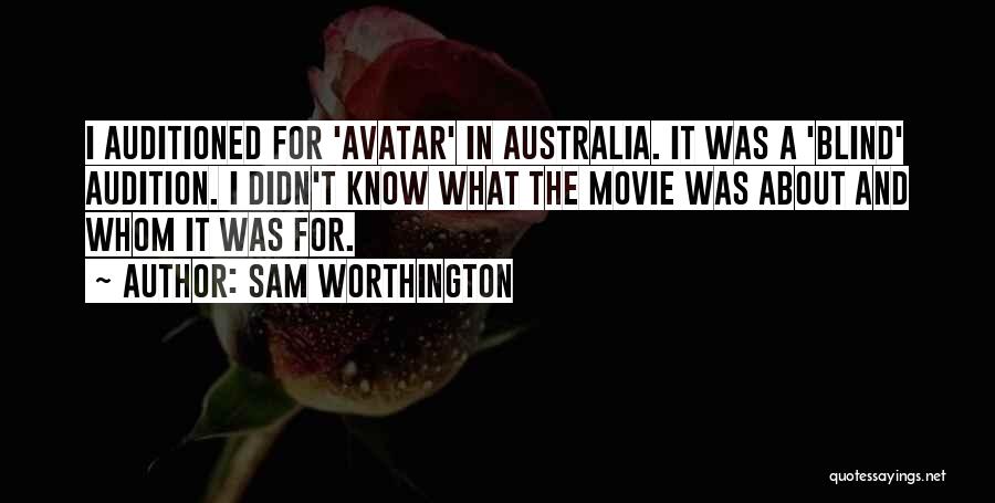 Sam Worthington Quotes 296663