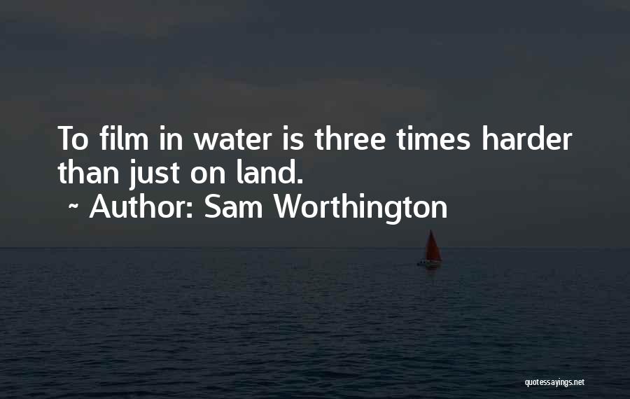 Sam Worthington Quotes 429097