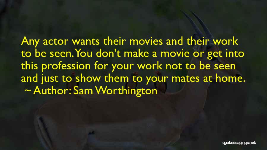 Sam Worthington Quotes 843052